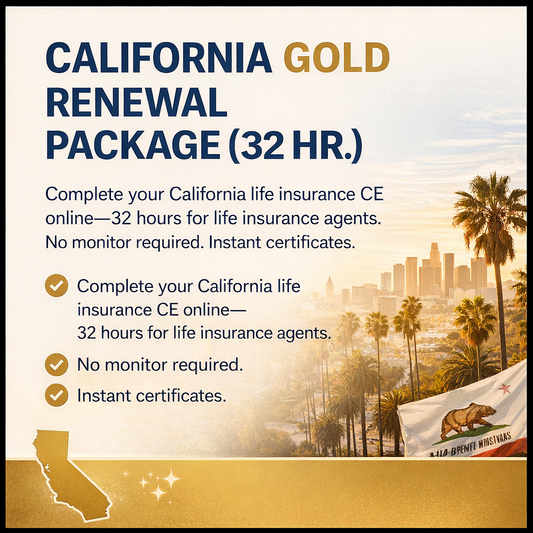 California Life Agent Insurance CE – 32 Hour Gold Package